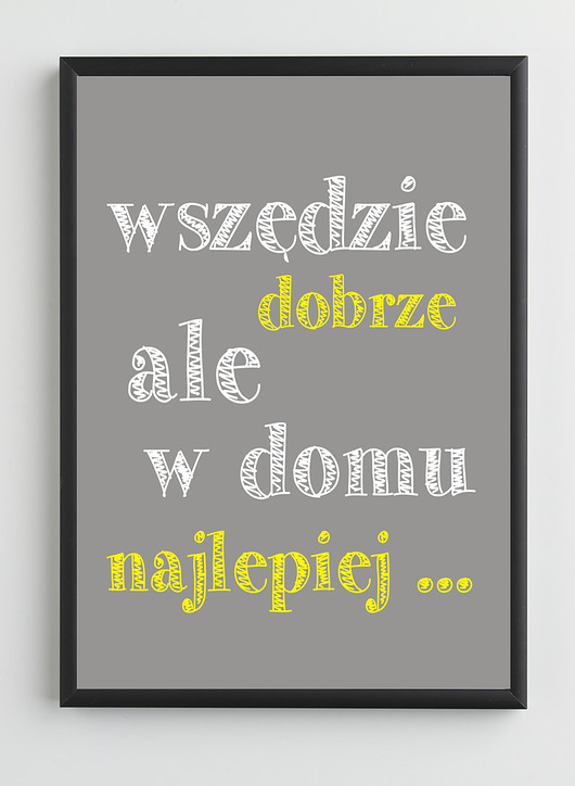 Wszędzie dobrze,ale w domu najlepiej... - POSTER KOKO by HOKO