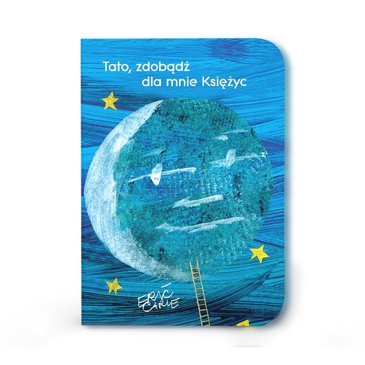 książeczki dla dzieci Tato zdobądź dla mnie księzyc