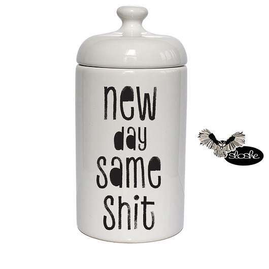 New day, same shit, pojemnik 500ml Sowia Aleja