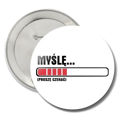 Przypinka Thinking! Modny Design