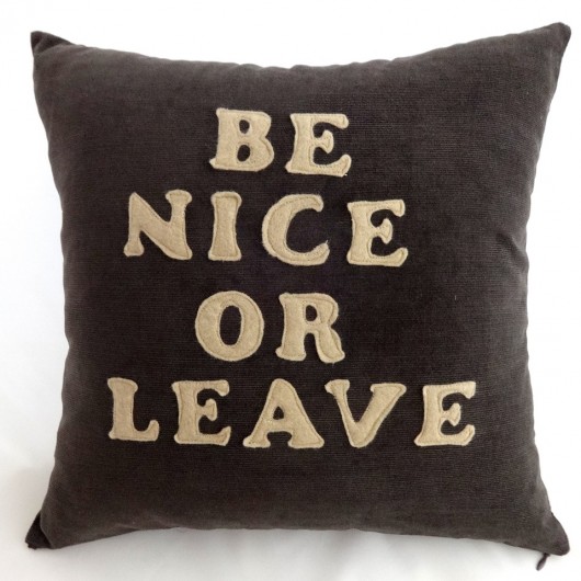 Be nice or leave Pracownia Mai